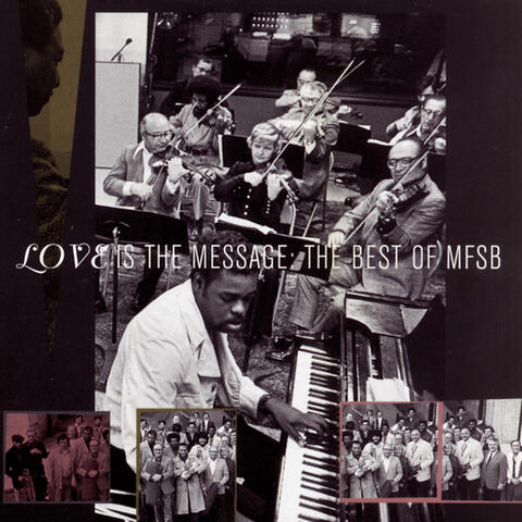 The Best Of MFSB:  Love Is The Message