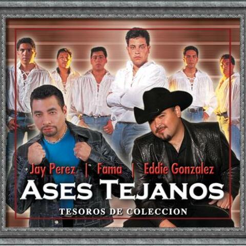 Ases Tejanos: Jay Perez, Fama, Eddie Gonzalez "Tesoros de Coleccion"