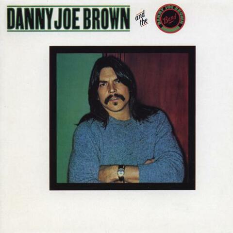 Danny Joe Brown And The Danny Joe Brown Band