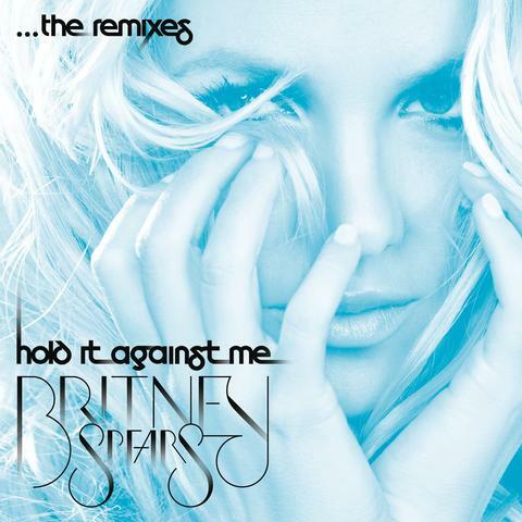 Hold It Against Me - The Remixes
