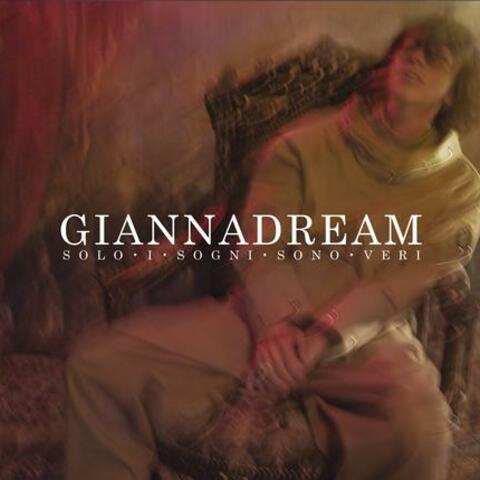 Giannadream - Solo I Sogni Sono Veri