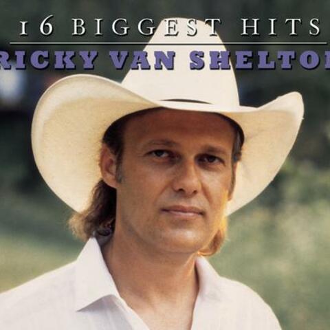 Ricky Van Shelton - 16 Biggest Hits