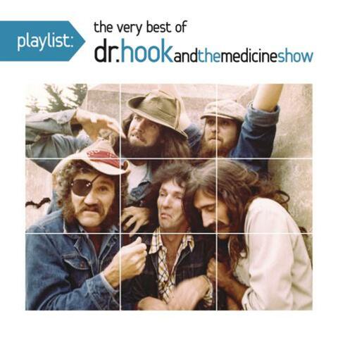 Playlist: The Very Best Of Dr. Hook  And The Medicine Show