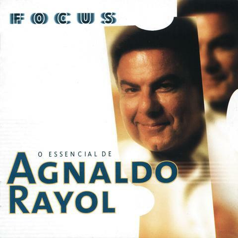 Focus - O Essencial de Agnaldo Rayol