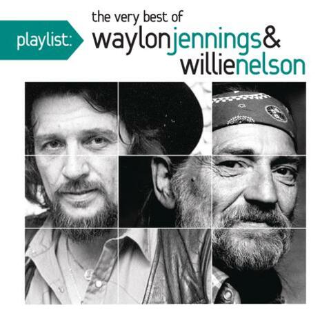 Playlist: The Very Best of Waylon Jennings & Willie Nelson