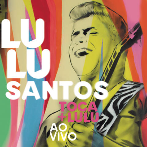 Lulu Santos Toca + Lulu Ao Vivo