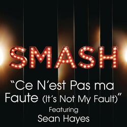Ce N'est Pas Ma Faute (It's Not My Fault) (SMASH Cast Version)