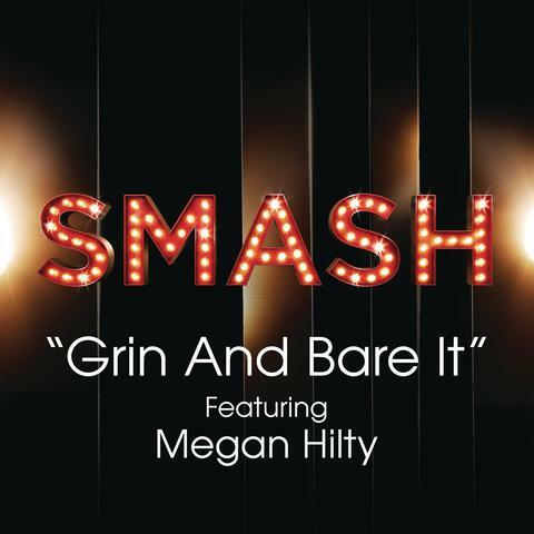 Grin And Bare It (SMASH Cast Version) [feat. Megan Hilty]
