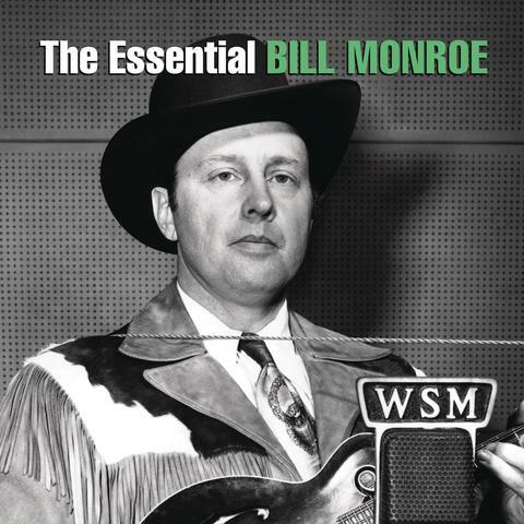 The Essential Bill Monroe