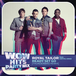 Ready Set Go (feat. Capital Kings) [Thunderbird Remix]