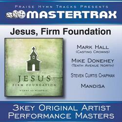 Jesus, Firm Foundation (Medium Without Background Vocals)