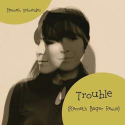 Trouble