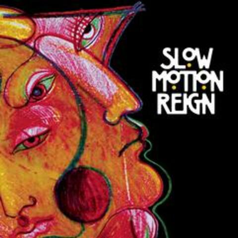 Slow Motion Reign