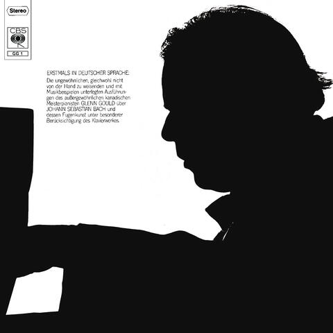 Glenn Gould über Johann Sebastian Bach