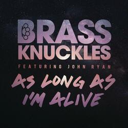 As Long As I'm Alive