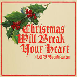 christmas will break your heart