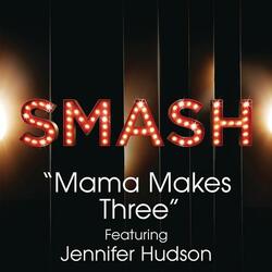 Mama Makes Three (SMASH Cast Version)