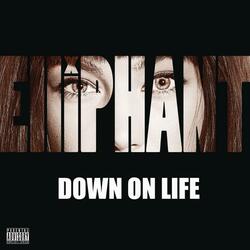 Down on Life