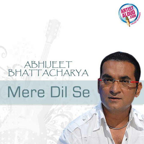 Abhijeet- Mere Dil Se