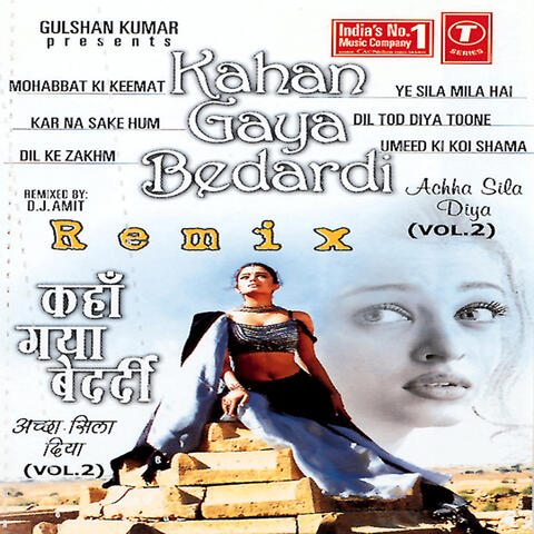 Kahan Gaya Bedardi Achha Sila Diya Remix (vol. 2)