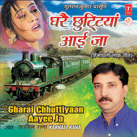 Gharai Chhuttiyaan Aayee Ja