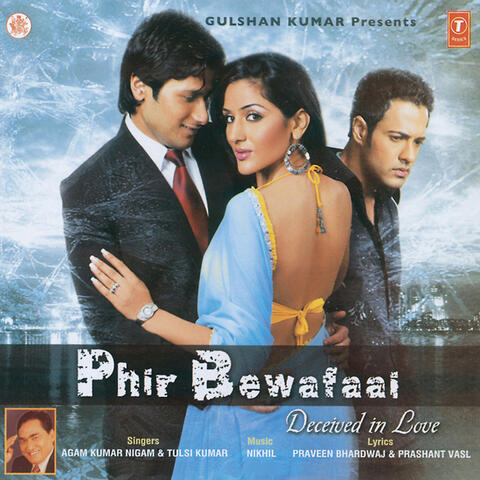 Phir Bewafaai Deceived In Love