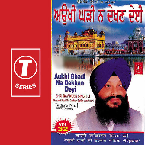 Aukhi Ghadi Na Dekhan Deyi (vol. 32)