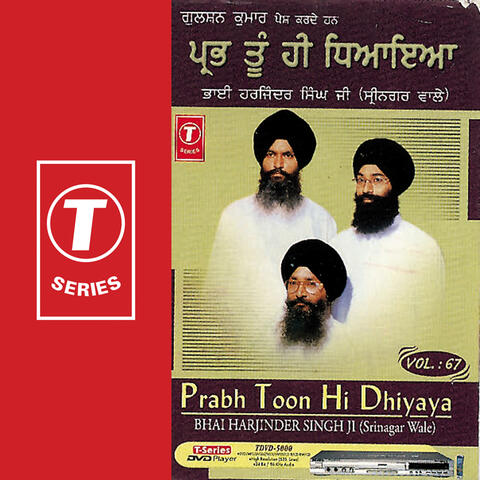 Prabh Toon Hi Dhiyaya (vol. 67)