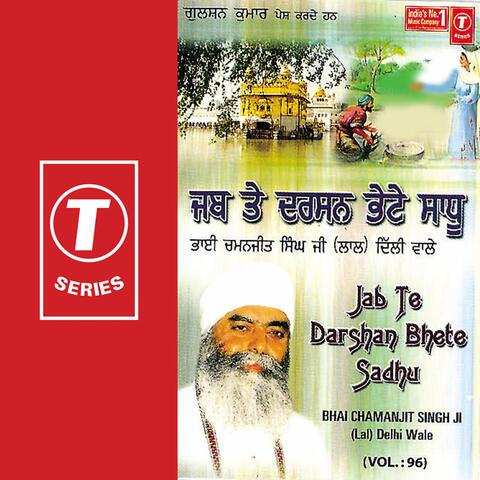 Jab Te Darshan Bhete Sadhu (vol. 96)