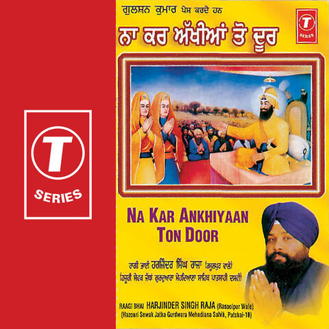 Na Kar Ankhiyaan Ton Door