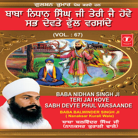 Baba Nidhan Singh Ji Teri Jai Hove Sabh Devte (vol 67)