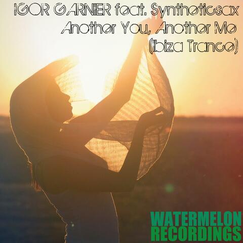 Another You, Another Me (Ibiza Trance)