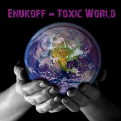 Toxic World