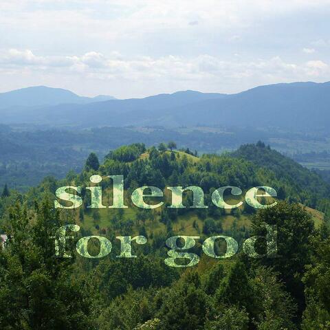 Silence For God