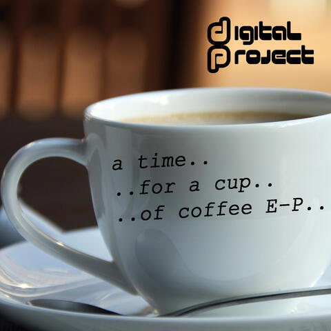 A Time For A Cup Of Coffee E.P.