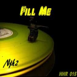 Fill Me  (feat. NjHouseHead)