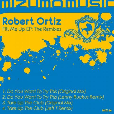Fill Me Up EP:  The Remixes