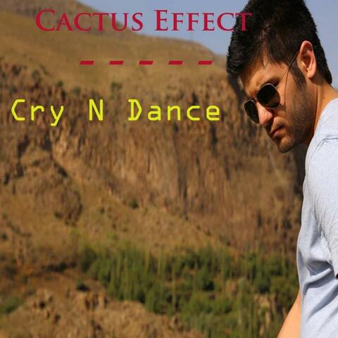 Cry N Dance (Cactus Effect Mix)