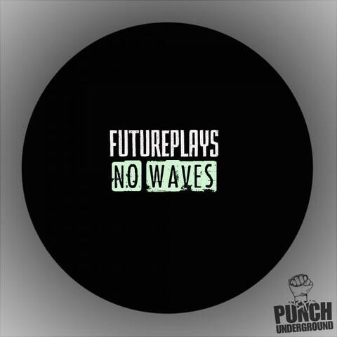 No Waves