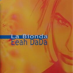 La Bionda - Eeah Dada - Extended Airplay Rmx