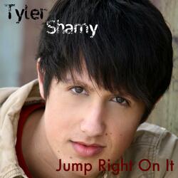 Jump Right On It