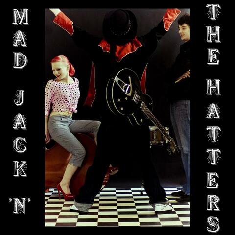 Mad Jack & The Hatters