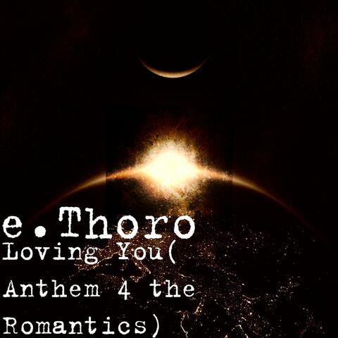 Loving You( Anthem 4 the Romantics) - Single