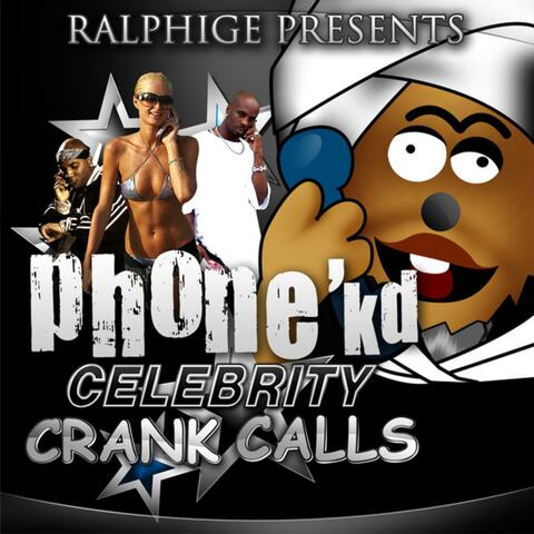 Phone'kd Celebrity Prank Calls