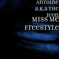 Miss Me Freestyle