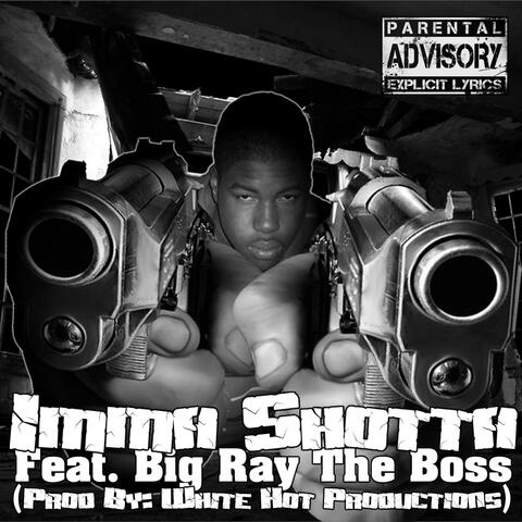 Imma Shotta (feat. Big Ray The Boss) - Single