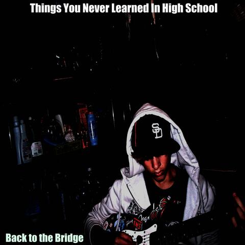 Things You Never Learned In High School
