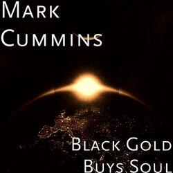 Black Gold Buys Soul