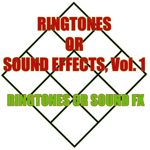 Ringtones Or Effects, Vol. 1