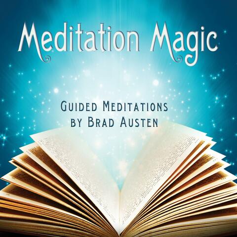 Meditation Magic - Guided Meditations